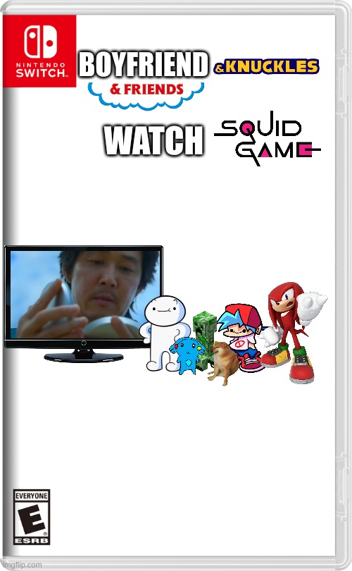 Nintendo Switch | BOYFRIEND; WATCH | image tagged in nintendo switch,memes,squid game | made w/ Imgflip meme maker