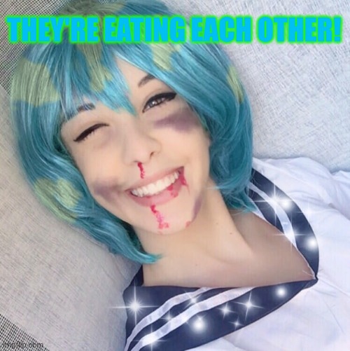 Earth-chan | THEY'RE EATING EACH OTHER! | image tagged in earth-chan | made w/ Imgflip meme maker