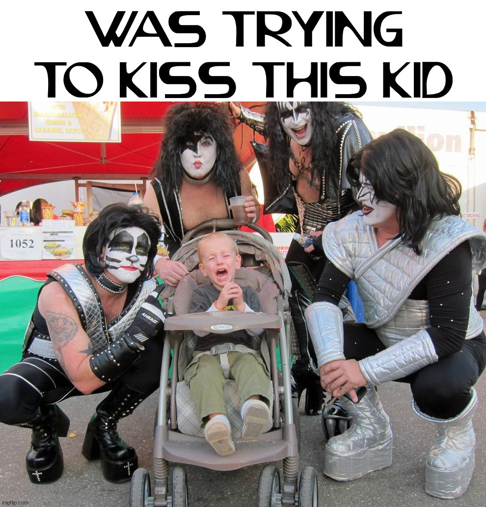 WAS TRYING TO KISS THIS KID | image tagged in eyeroll | made w/ Imgflip meme maker