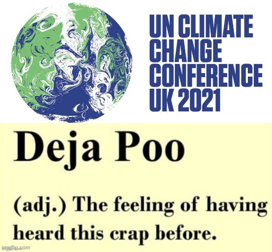 COP 26 | image tagged in deja vu | made w/ Imgflip meme maker