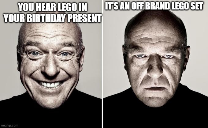 free epic mashua | IT'S AN OFF BRAND LEGO SET; YOU HEAR LEGO IN YOUR BIRTHDAY PRESENT | image tagged in dean norris reaction | made w/ Imgflip meme maker