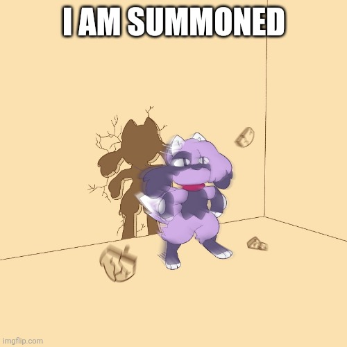 Furry zooms through wall | I AM SUMMONED | image tagged in furry zooms through wall | made w/ Imgflip meme maker