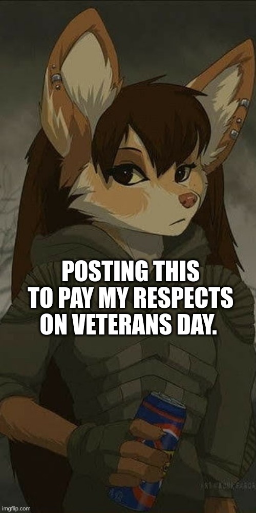 LOVE YOU GUYSSSS ^_^ | image tagged in salute to pay respect,veterans day,i'm trans,not my art | made w/ Imgflip meme maker