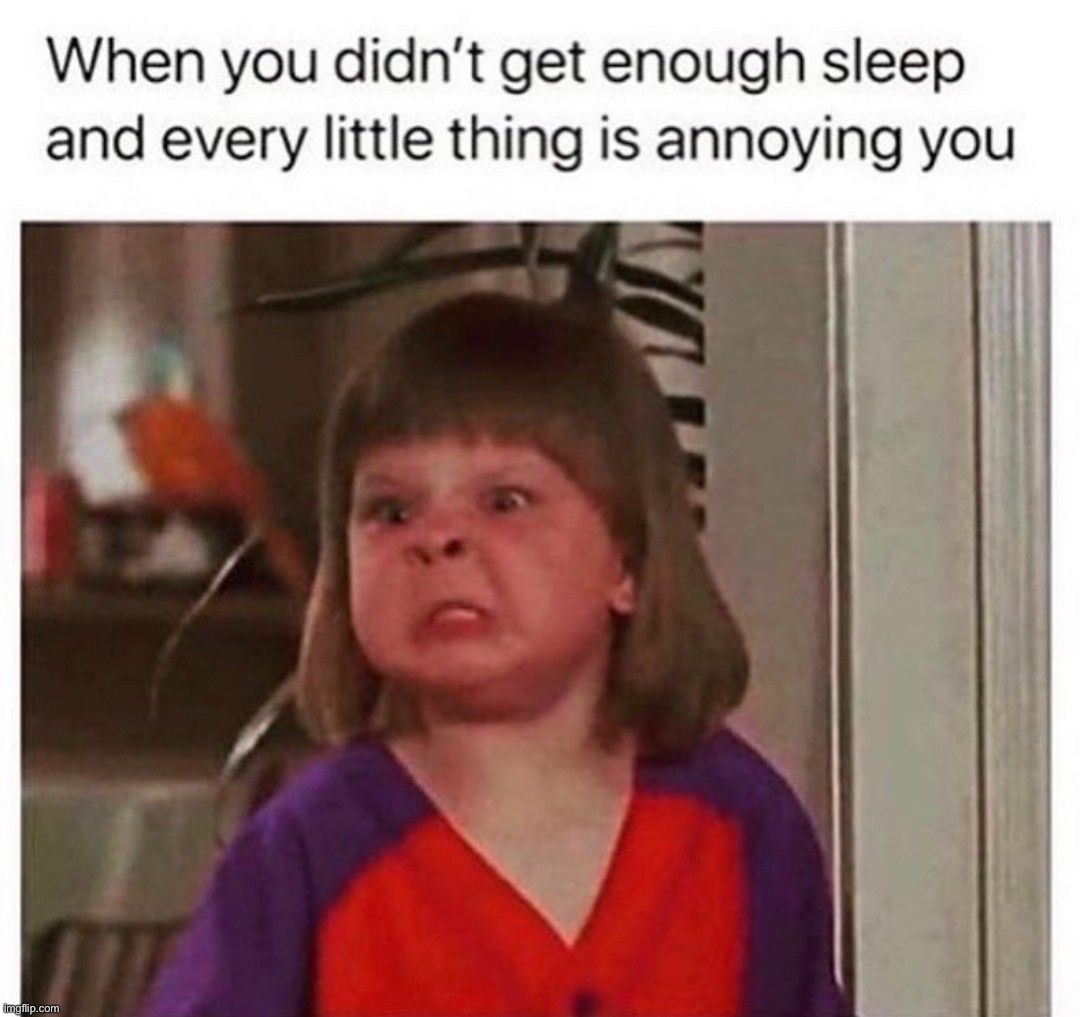 Ever happened to you? | image tagged in memes,funny,tired,lmao,oof,angry | made w/ Imgflip meme maker
