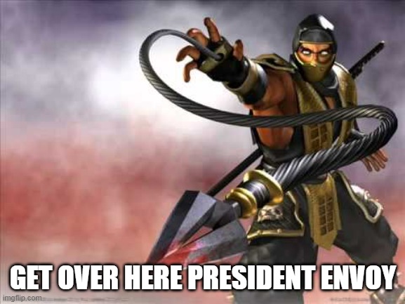 Why does Envoy get owner and president exactly when Scar said you can't due to bias? | GET OVER HERE PRESIDENT ENVOY | image tagged in get over here | made w/ Imgflip meme maker