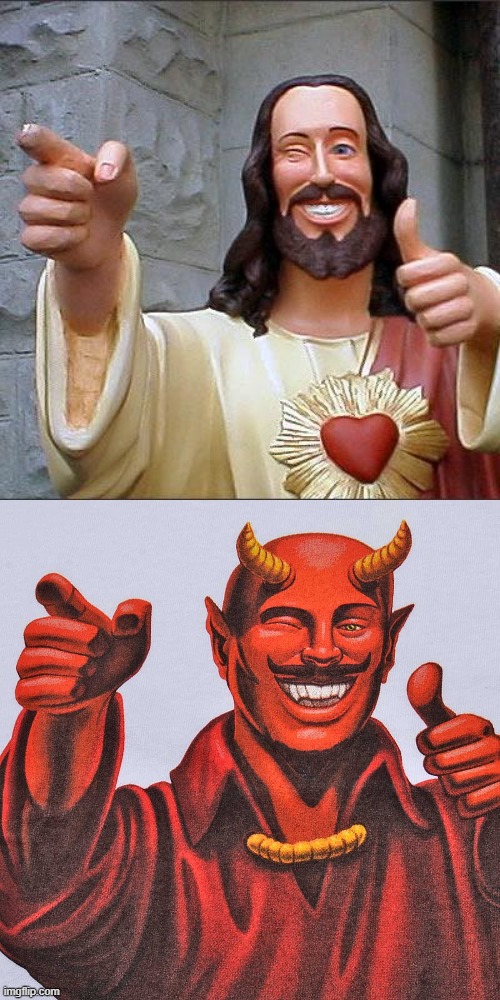 image tagged in memes,buddy christ,devil thumbs up | made w/ Imgflip meme maker
