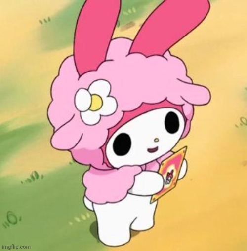 Omfg My Melody is so cute- | made w/ Imgflip meme maker