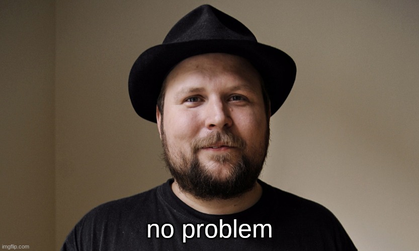Notch | no problem | image tagged in notch | made w/ Imgflip meme maker