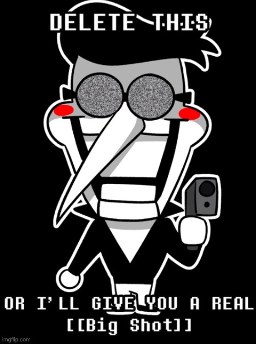 Real Big Shot | image tagged in real big shot | made w/ Imgflip meme maker