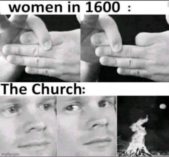 *Witch's go poof* | image tagged in witch,church,women | made w/ Imgflip meme maker