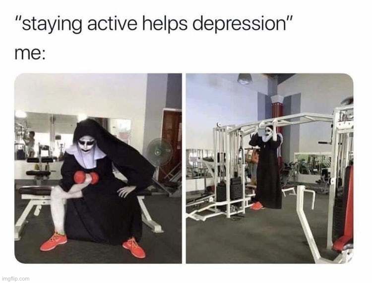 How to stay active as an evil nun | image tagged in memes,funny,dark humor,depression,sad,lmao | made w/ Imgflip meme maker