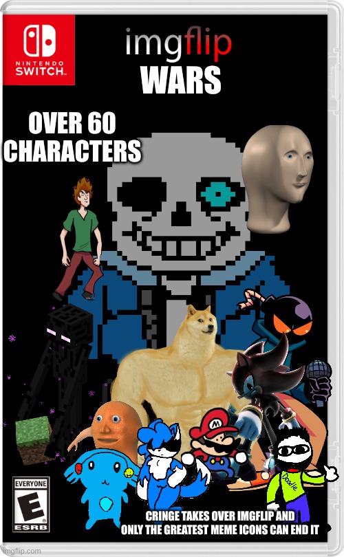 Test | WARS; OVER 60 CHARACTERS; CRINGE TAKES OVER IMGFLIP AND ONLY THE GREATEST MEME ICONS CAN END IT | image tagged in memes,nintendo switch | made w/ Imgflip meme maker