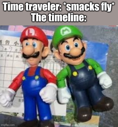 Whoops! | Time traveler: *smacks fly*
The timeline: | image tagged in super mario bros,time travel | made w/ Imgflip meme maker