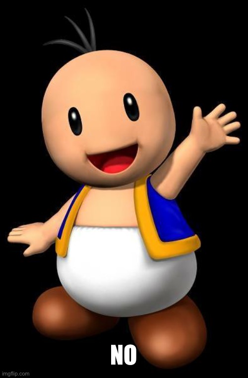 Super Mario Toad with no hat | NO | image tagged in super mario toad with no hat | made w/ Imgflip meme maker