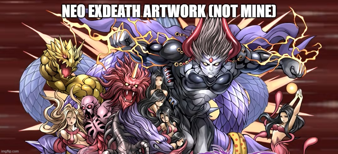 NEO EXDEATH ARTWORK (NOT MINE) | made w/ Imgflip meme maker