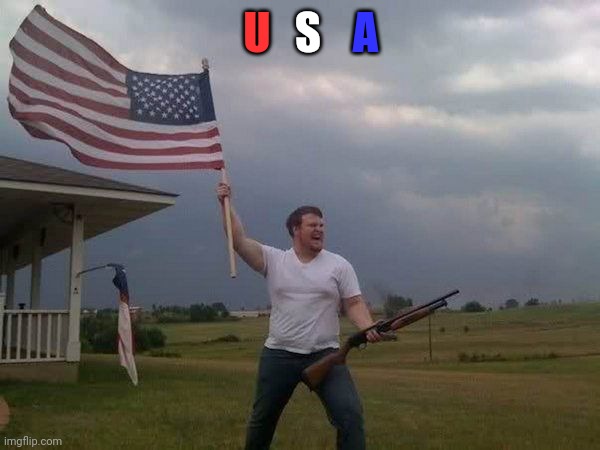 American flag shotgun guy | U A S | image tagged in american flag shotgun guy | made w/ Imgflip meme maker