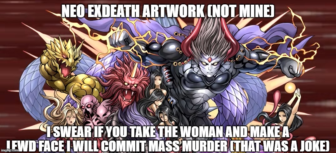 I SWEAR IF YOU TAKE THE WOMAN AND MAKE A LEWD FACE I WILL COMMIT MASS MURDER (THAT WAS A JOKE) | made w/ Imgflip meme maker