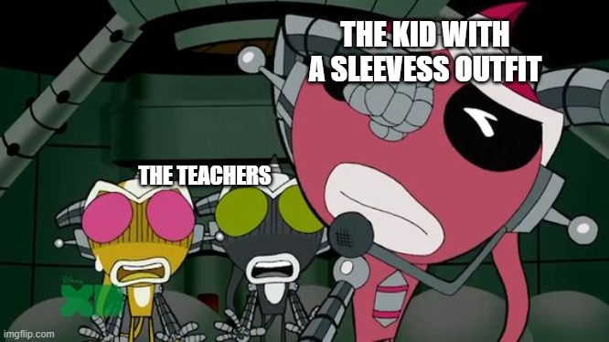 oooooof | THE KID WITH A SLEEVESS OUTFIT; THE TEACHERS | image tagged in yes | made w/ Imgflip meme maker