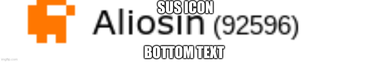 I hate myself for this meme | SUS ICON; BOTTOM TEXT | image tagged in among us,sus,icons,stop reading the tags | made w/ Imgflip meme maker
