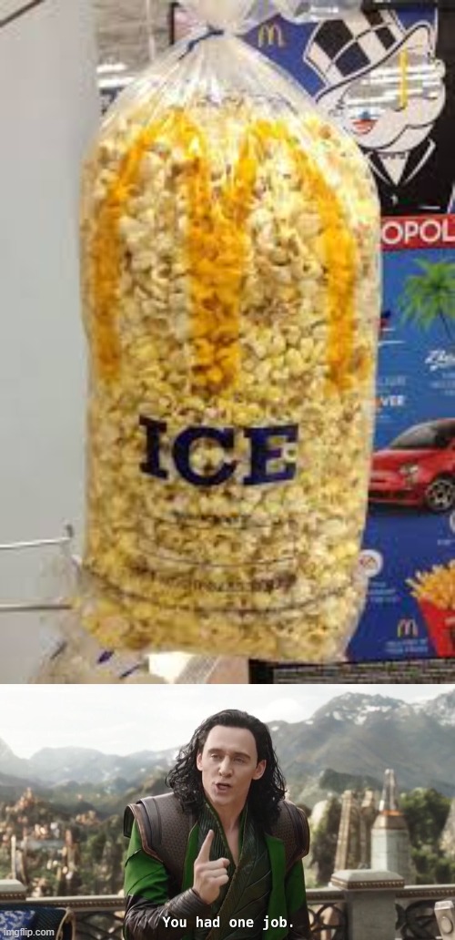 mcdonalds popcorn ice | image tagged in you had one job just the one,memes,funny | made w/ Imgflip meme maker