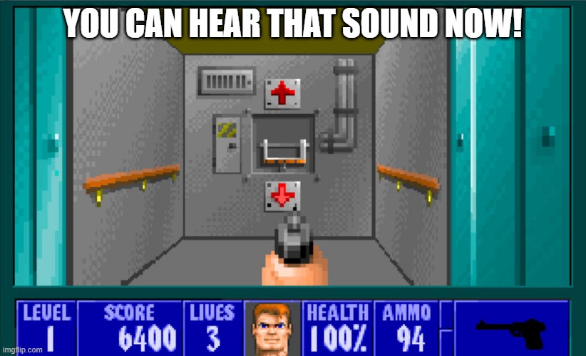 Mein Lieben!!! |  YOU CAN HEAR THAT SOUND NOW! | image tagged in 90s,video games | made w/ Imgflip meme maker