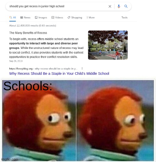 Recess! Recess! Recess! (Comment below if you have recess) | Schools: | image tagged in memes,monkey puppet,recess | made w/ Imgflip meme maker