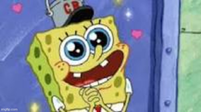 Happy Spongebob | image tagged in happy spongebob | made w/ Imgflip meme maker