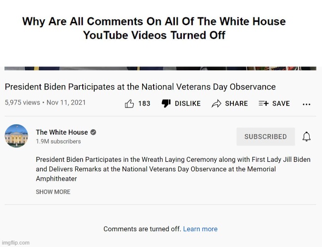 Why are comments not allowed for White House staff and Biden videos,, | image tagged in white house,joe biden | made w/ Imgflip meme maker