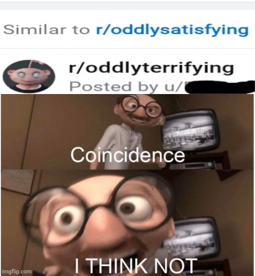 『Good Title』 | image tagged in coincidence i think not | made w/ Imgflip meme maker