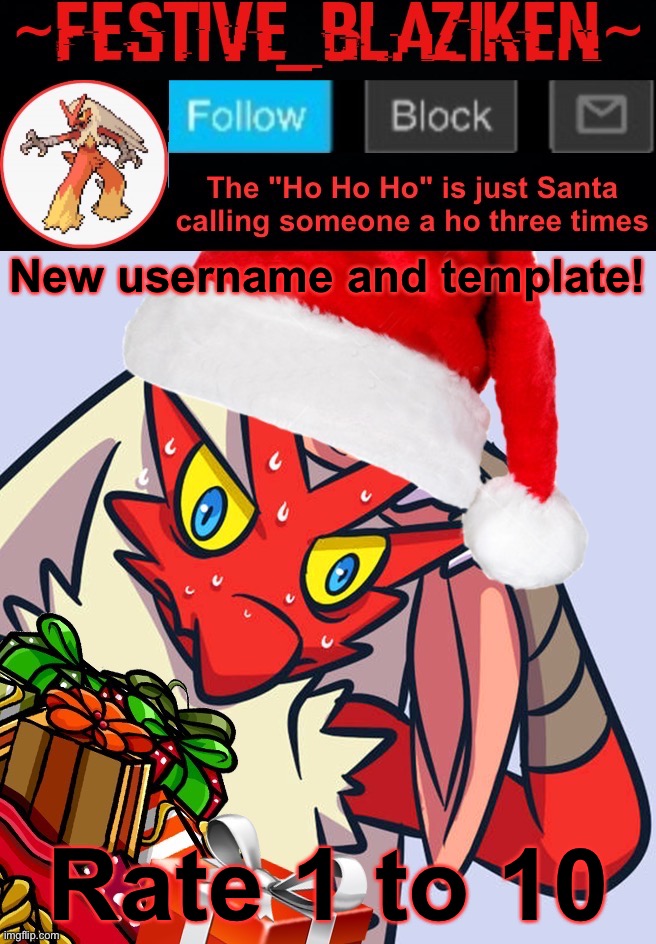 I'm aware I changed my username early but the username doesn't mean I won't celebrate thanksgiving tho. | New username and template! Rate 1 to 10 | image tagged in festive_blaziken announcement template | made w/ Imgflip meme maker