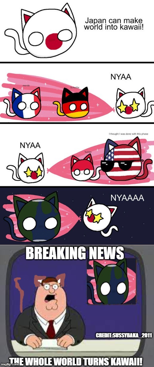 No offense, but the whole world is now kawaii | CREDIT:SUSSYBAKA_2011 | made w/ Imgflip meme maker