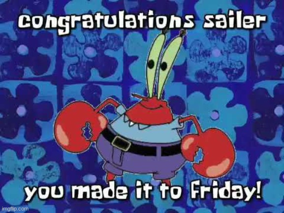 Finally | image tagged in mr krabs | made w/ Imgflip meme maker