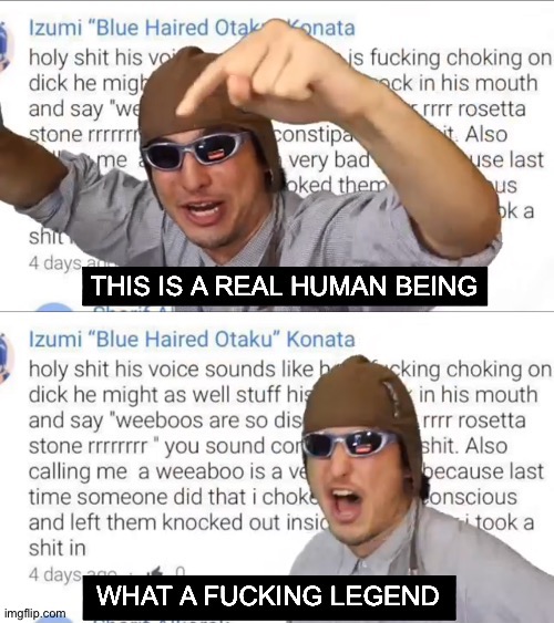 To the person below. | image tagged in this is a real human being | made w/ Imgflip meme maker