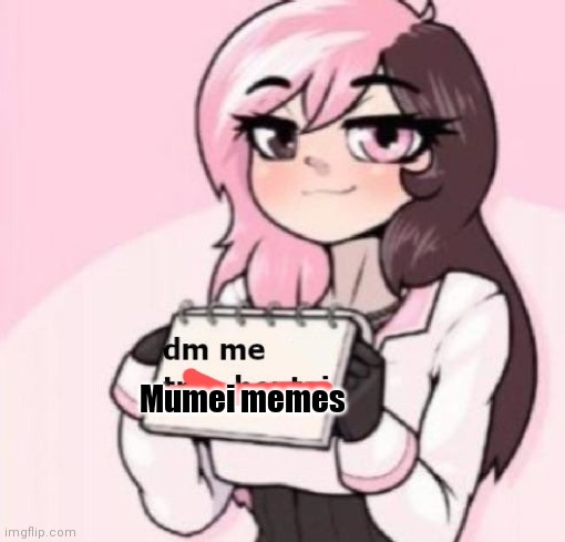 Mumei is needed | Mumei memes | image tagged in mumei,memes,anime | made w/ Imgflip meme maker