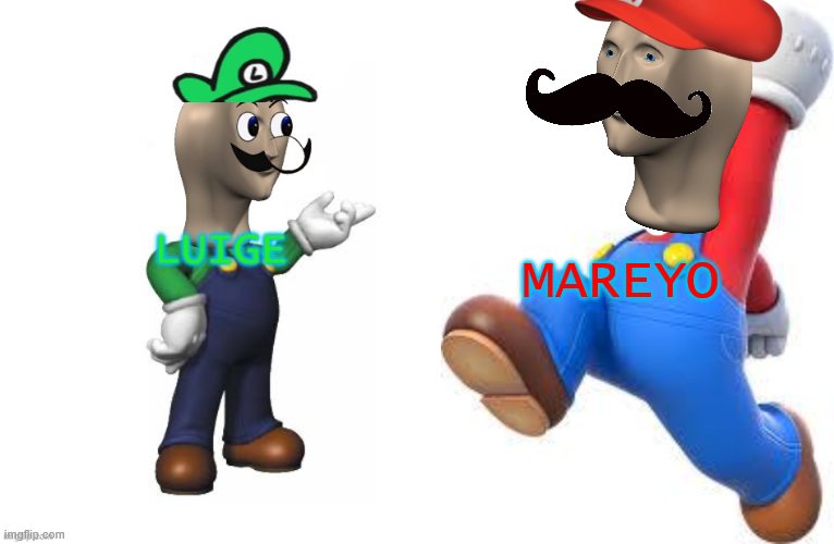 LuigE and MarEyo | MAREYO | image tagged in luige,mareyo | made w/ Imgflip meme maker