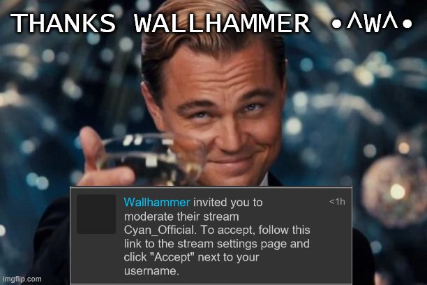 thx u UwU | THANKS WALLHAMMER •^W^• | image tagged in memes,leonardo dicaprio cheers | made w/ Imgflip meme maker