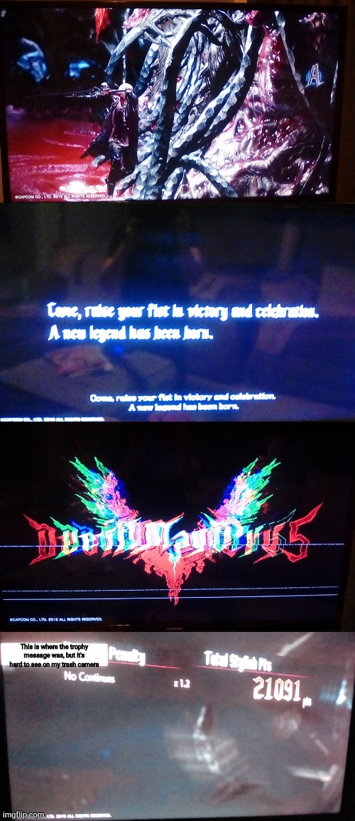 I HAVEN'T EVEN BEATEN THE GAME YET, LET'S GO | This is where the trophy message was, but it's hard to see on my trash camera | image tagged in devil may cry,human,no breakers,no devil trigger,DevilMayCry | made w/ Imgflip meme maker