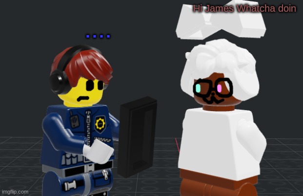 Cocoa Meets James | .... Hi James Whatcha doin | made w/ Imgflip meme maker