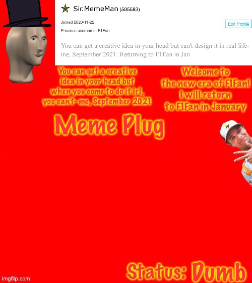 https://imgflip.com/gif/5ty57i | Meme Plug; Dumb | image tagged in sir mememan announcement template | made w/ Imgflip meme maker