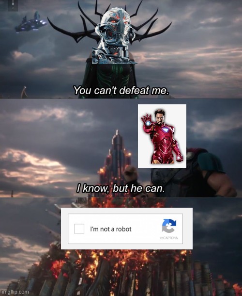 You can't defeat me | image tagged in you can't defeat me,marvel,avengers | made w/ Imgflip meme maker