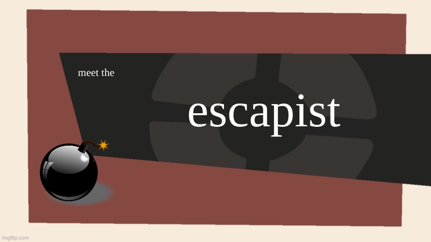 Meet the <Blank> | meet the escapist | image tagged in meet the blank | made w/ Imgflip meme maker