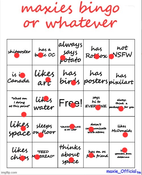 maxie bingo | image tagged in maxie bingo | made w/ Imgflip meme maker
