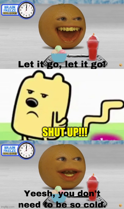 Wubbzy tells annoying orange to Shut up | SHUT UP!!! | image tagged in a character tell the annoying orange to shut up template,wubbzy,annoying orange | made w/ Imgflip meme maker
