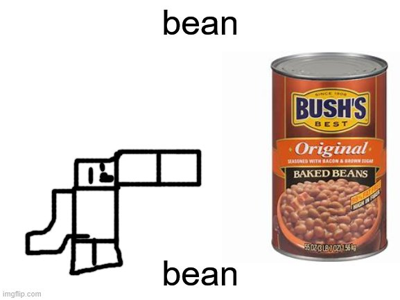 fetus millard (drugged edition) | bean; bean | image tagged in bean,beans,beanz,be an,b ean | made w/ Imgflip meme maker