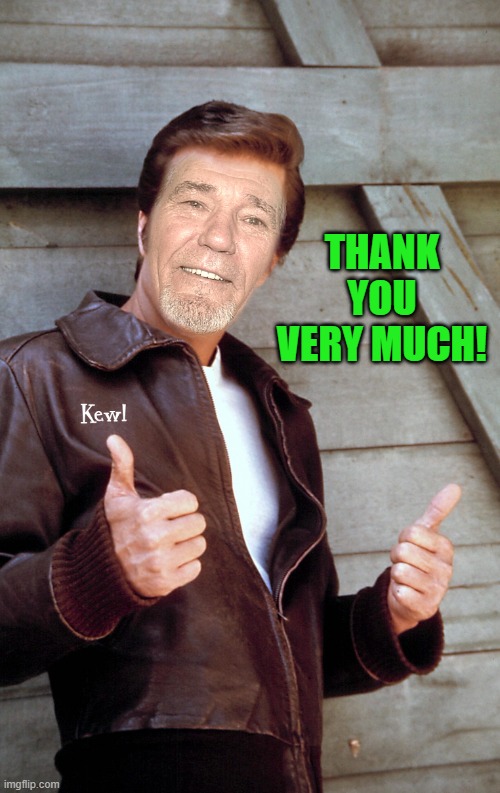 Johnny Kewl | THANK YOU VERY MUCH! | image tagged in johnny kewl | made w/ Imgflip meme maker