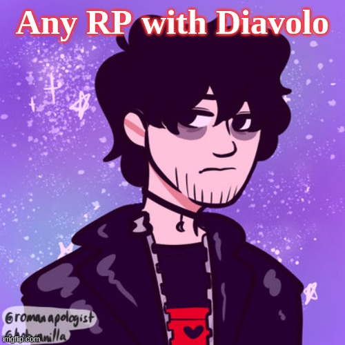 Any RP with Diavolo | made w/ Imgflip meme maker