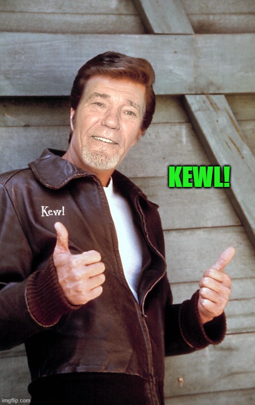 Johnny Kewl | KEWL! | image tagged in johnny kewl | made w/ Imgflip meme maker