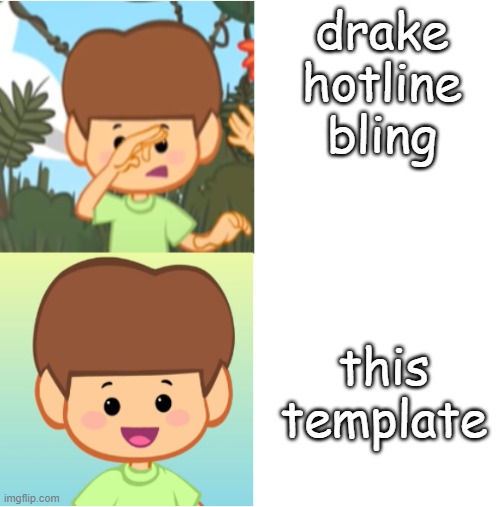 welp | drake hotline bling; this template | image tagged in drake green boy template | made w/ Imgflip meme maker