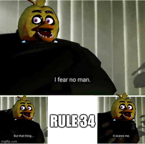 I fear no man | RULE 34 | image tagged in i fear no man | made w/ Imgflip meme maker