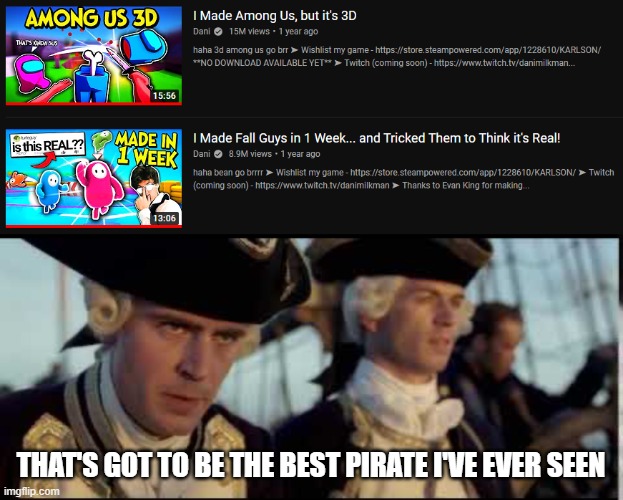 Milkk |  THAT'S GOT TO BE THE BEST PIRATE I'VE EVER SEEN | image tagged in that s got to be the best pirate i ve ever seen | made w/ Imgflip meme maker